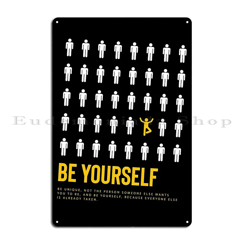 Be Yourself Be Unique Self Love Treat Yourself Positive Children Confidence Be Different Metal Sign Customize Tin Sign Poster