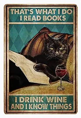 sanstar Vintage Metal Sign Cat Poser Thats What I do I Read Books I Drink Wine and I Know Things Quote Retro Farmhouse Metal Tin