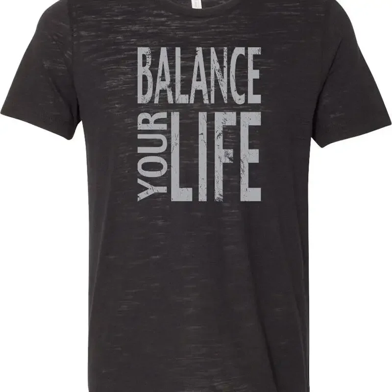 Yoga T Shirt Balance Your Life Burnout