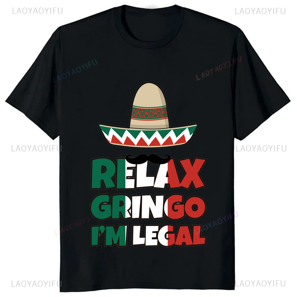 Funny Adult JOKE Relax Gringo Im Legal Cinco De Mayo Mexican T-Shirt Casual Fashion Loose Streetwear Man Tshirt Hip Hop Y2k Tees view 5