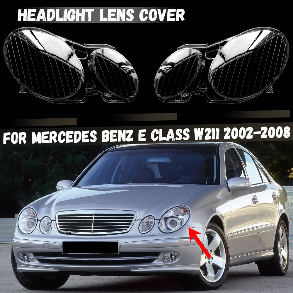 Car Headlight Lens Cover For Mercedes Benz E Class W211 2002-2008 E240 E200 E350 E300 Transparent Lampshade Headlamp Cover