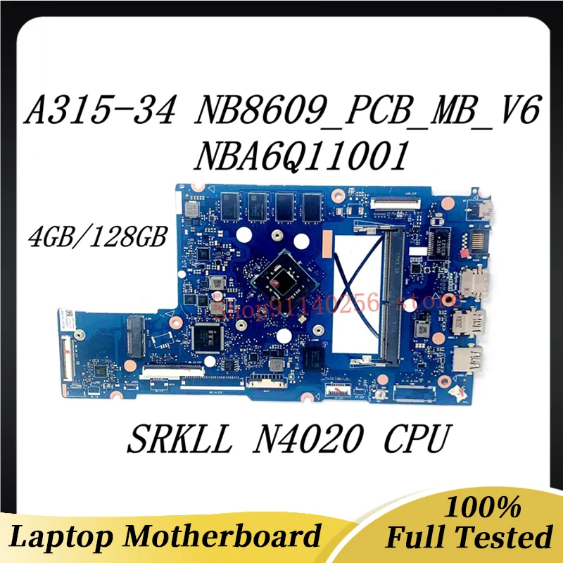 

Mainboard NB8609_PCB_MB_V6 For Acer A315-34 Laptop Motherboard NBA6Q11001 4GB/128GB With SRKLL N4020 100% Full Working Tested OK