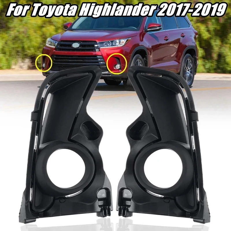

1 Pair Car Front Bumper Bezel Fog Light Lamp Cover For Toyota Highlander 2017-2019 Car Accessories