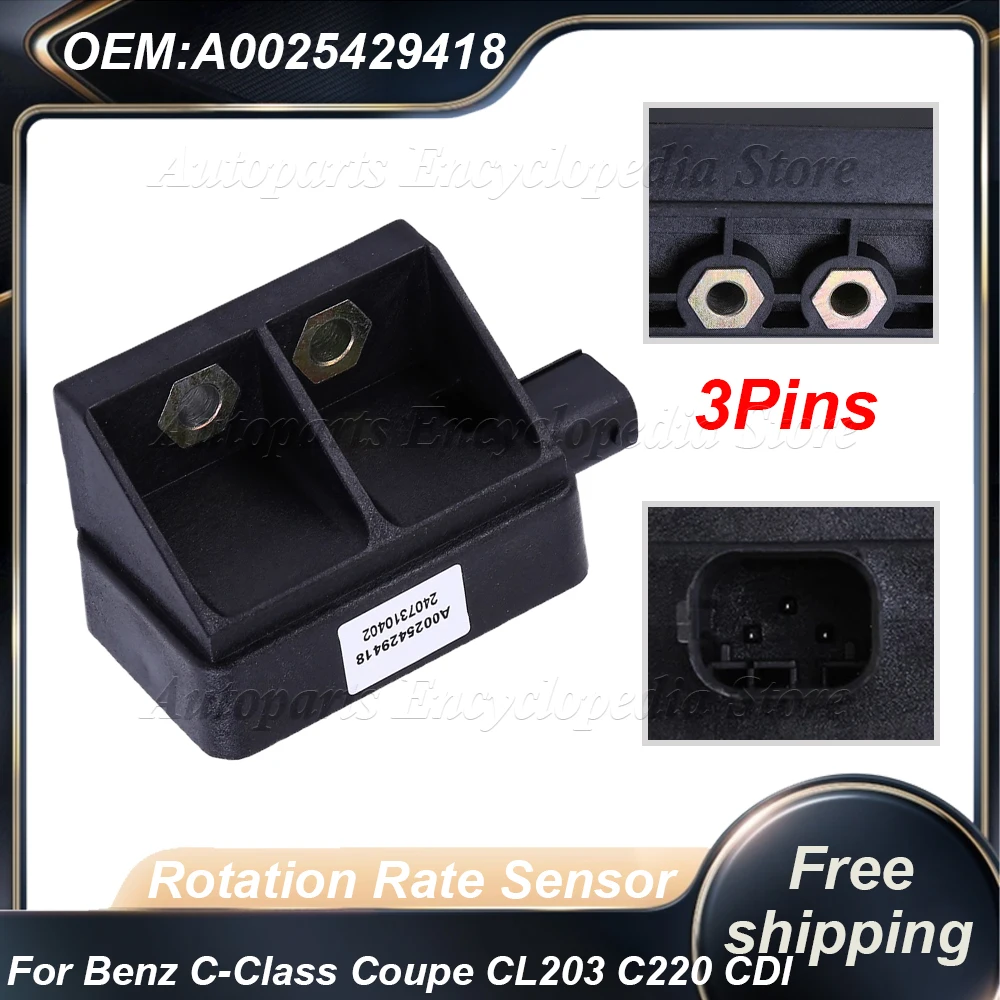 New Yaw Rate Sensor Traction Control Rotation Rate Sensor For C-Class Coupe CL203 C220 CDI Sensor A0025429418 Car Accessories
