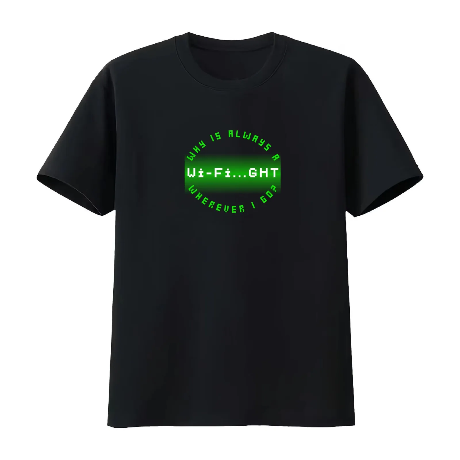 Why is always a Wi-Fight wherever I go? T-Shirt Summer Casual Cotton Tee Oversized Streetwear Tops Vintage Graphic Print