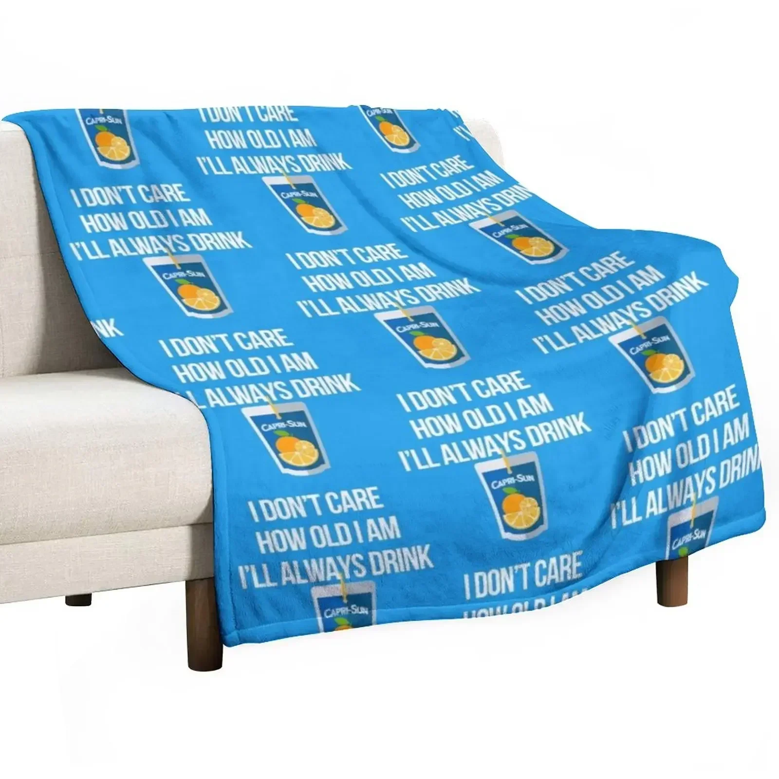 New I don_t care how old I am I will always drink capri sun Throw Blanket warm winter Decorative Sofa Hairys Blankets