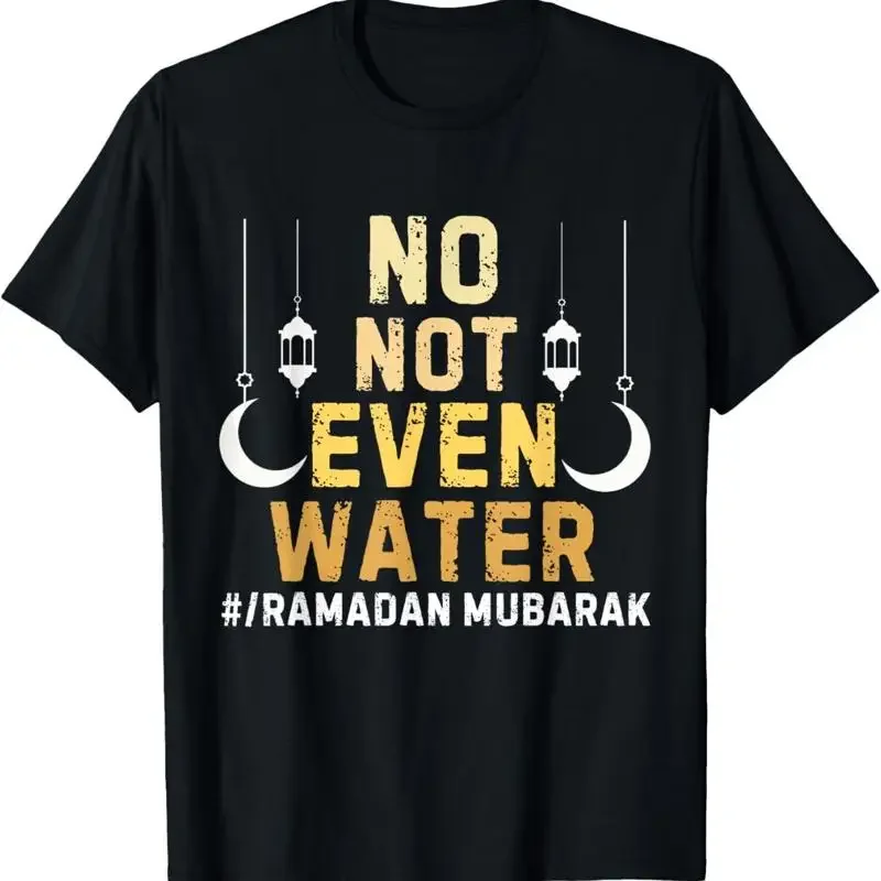 No Not Even Water Ramadan Mubarak Kids Idea For T Shirt