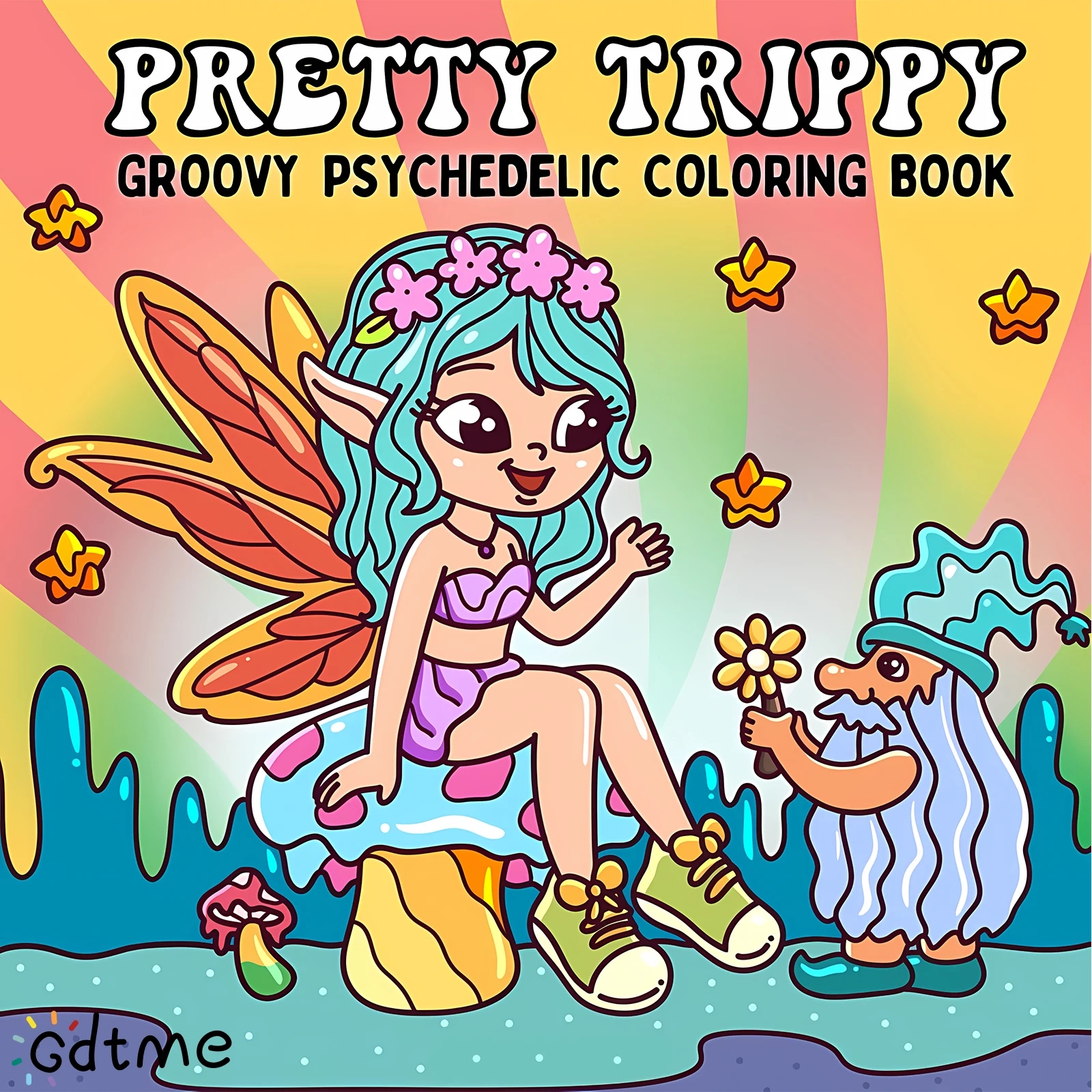 Pretty Trippy Psychedelic Fairy & Gnome Coloring Book for Adults Anti Anxiety Stress Relief Art Activity Book
