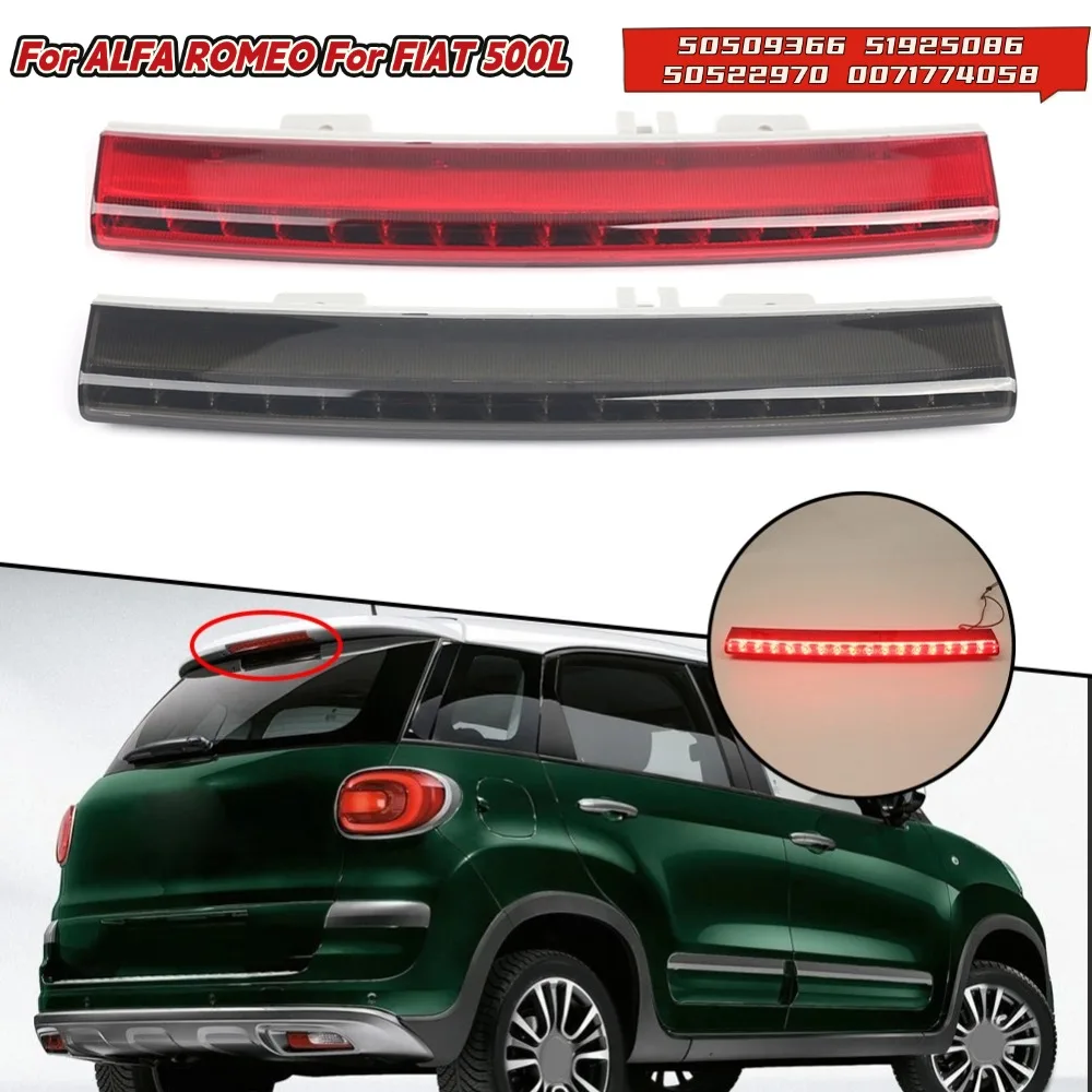 

For FIAT 500L 2012-2018 Third Brake Light For ALFA ROMEO 50509366 51925086 High Mount Stop Lamp Rear Tail Light Car Lights