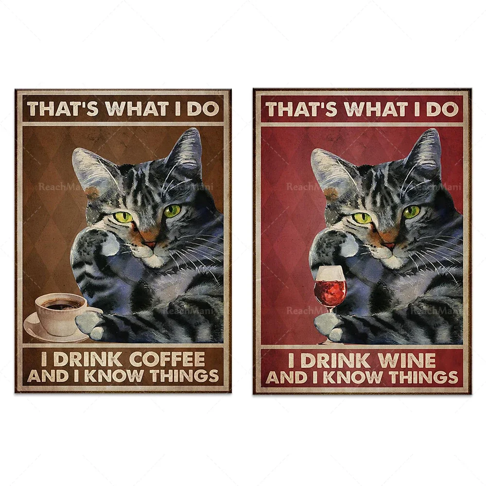 Cats are what I do I drink wine what I know, thinkers cats are what I do I drink coffee what I know retro wall art poster