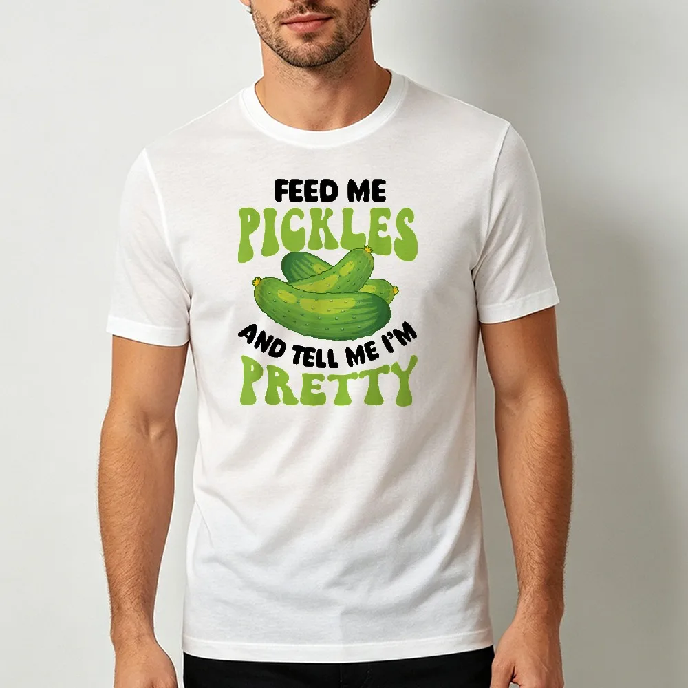 Cute Feed Me Pickles and Tell Me I'm Pretty Graphic T-Shirt Women Men Funny Cucumber Vegetable Print T Shirt Men Clothes