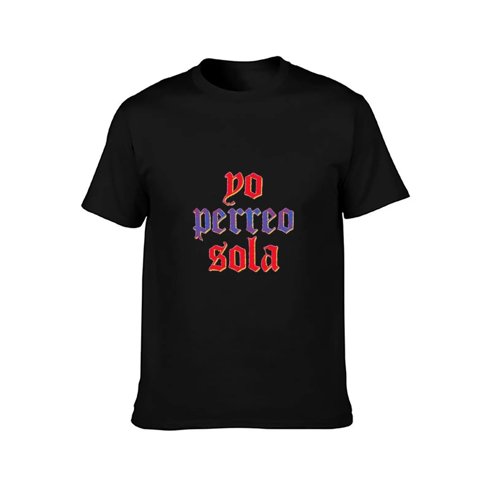 Yo Perreo Sola T-Shirt cute clothes custom shirt baggy shirts cute tops mens white t shirts