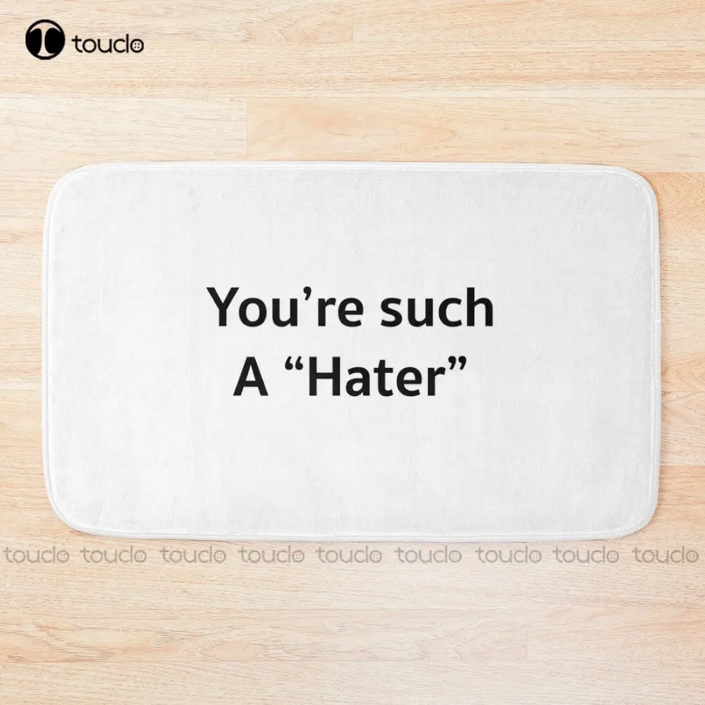 You'Re Such A Hater Bath Mat Games Carpet Soft Bathrug