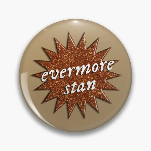 Ts Stan Evermore  Soft Button Pin Jewelry Gift Funny Badge Decor Lover Collar Lapel Pin Cartoon Fashion Women Cute Brooch Metal