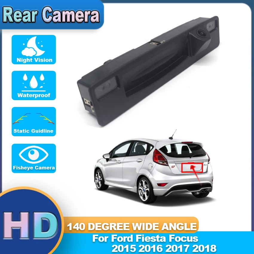 

Fisheye HD rear view Waterproof camera Car Trunk Handle Camera Rear View HD Camera For Ford Fiesta Focus 2015 2016 2017 2018