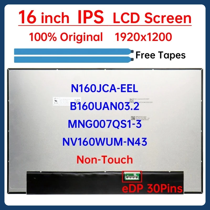 

16" LCD Screen NV160WUM-N43 MNG007QS1-3 N160JCA-EEL B160UAN03.2 Display Matrix Panel Replacement 1920x1200 eDP 30 Pins Non-Touch