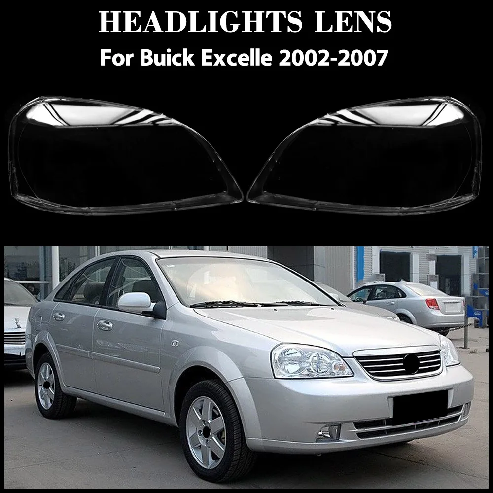 

For Buick Excelle 2002-2007 Headlamp Cover Transparent Mask Headlight Shell Lens Plexiglass Replace Original Lampshade