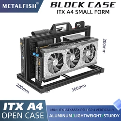 METALFISH Aluminum ITX A4 Open Frame MINI Case Support MINI-ITX Mainboard GPU Vertically 240Liquid Cooler Gamer DIY Cabinet