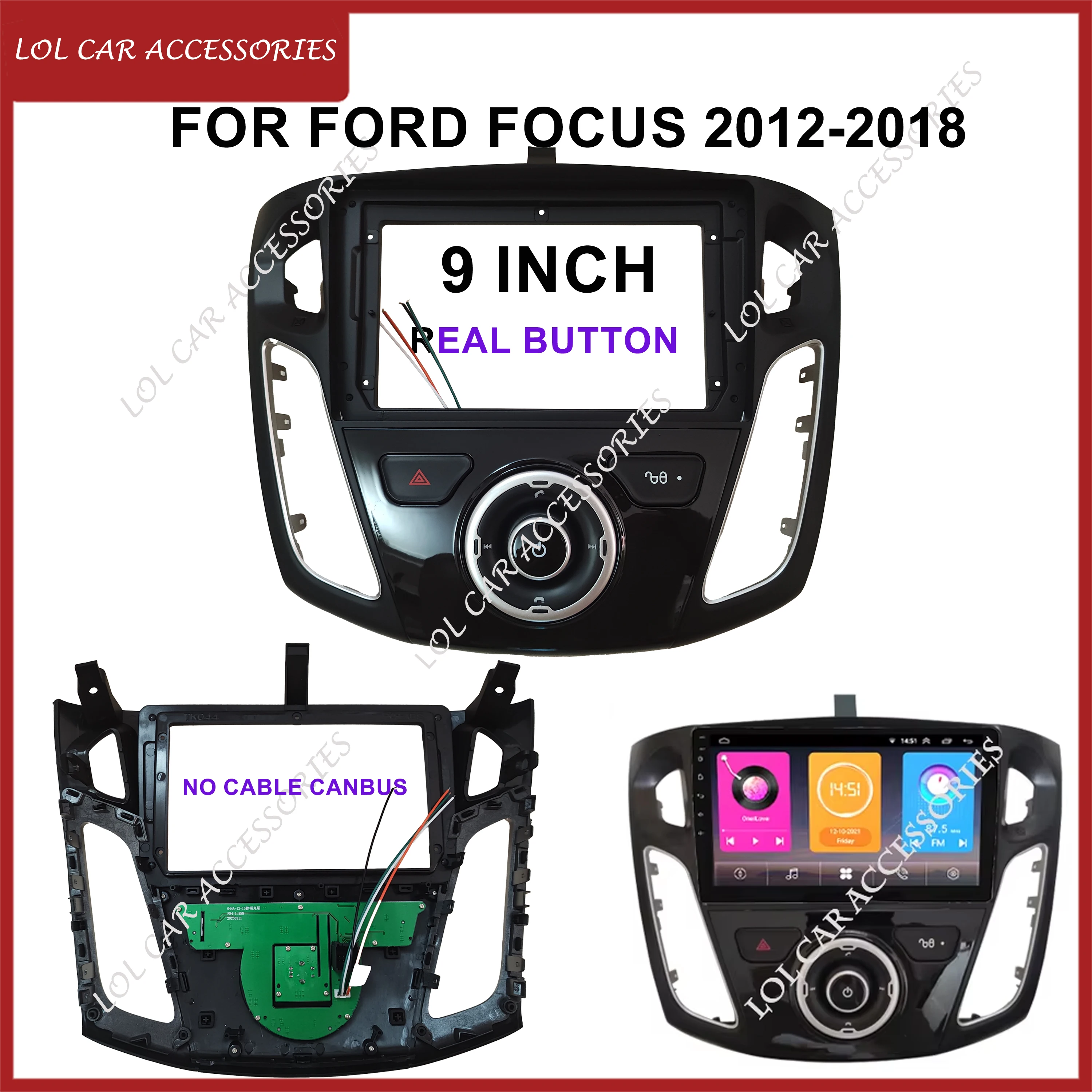 

9 Inch Fascia For Ford Focus 2012-2018 Real Button No Cable Canbus Car Radio Android Stereo MP5 Player WIFI GPS Panel Dash Frame