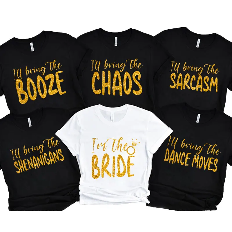 Team Bride T-Shirt Matching Bestie Bachelorette Farewell Party Tops I'll Bring The Chaos Booze Tee Women Bridal Wedding Tshirt