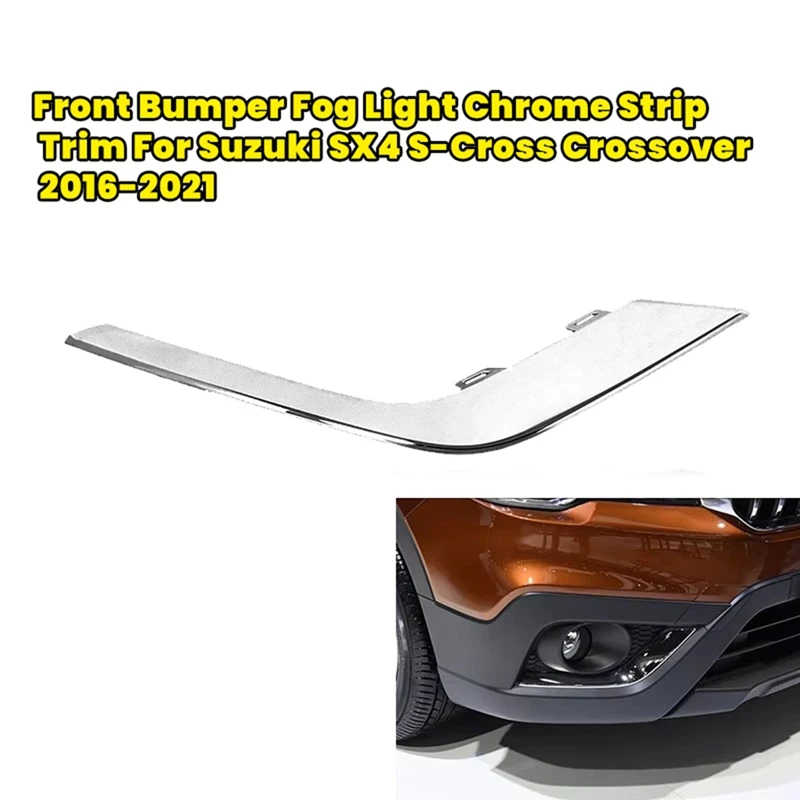 1Pair Front Bumper Fog Light Grille Chroem Trim Strip For Suzuki SX4 S-Cross Crossover 2016-2021 71751-74R10 71761-74R10