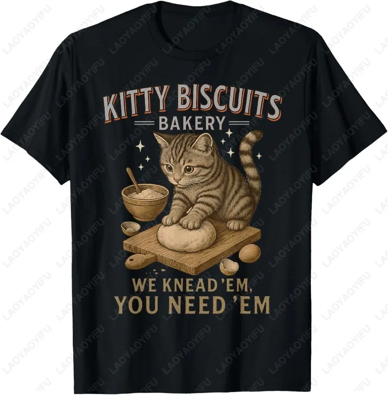 Kitty Biscuits We Knead Em You Need Em Funny Cat Baking Unisex Adult Cotton T-Shirt Lovely O-neck Printed Unisex Man Women Tops