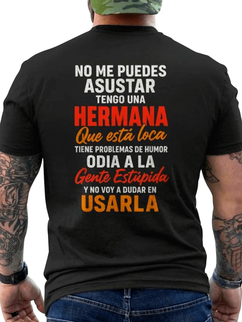 Funny Spanish Sibling Rivalry T-Shirt You Can't Scare Me I Have A Crazy Sister Men's Black Shirt with Spanish Quote Back Print
