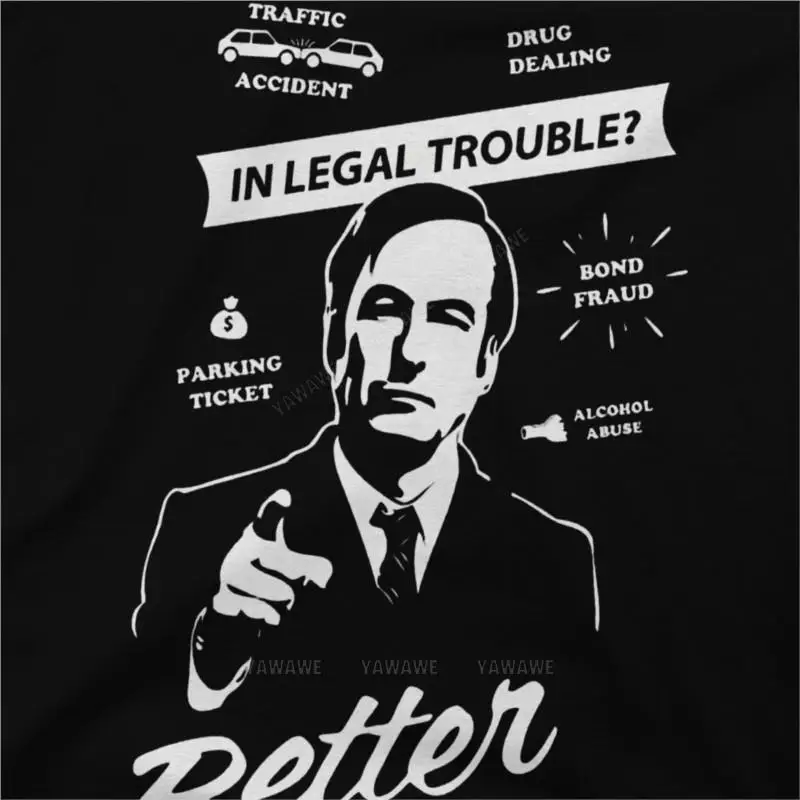 Better Call Saul Jimmy Newest TShirt for Men Legal Trouble Who U Gonna Call Essential  Round Neck Basic T Shirt Distinctive Gift