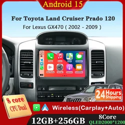Android 15 Carplay Auto For Toyota Land Cruiser Prado 120 3 III For Lexus GX470 GX 470 J120 2002 - 2009 Car Radio Multimedia 4G