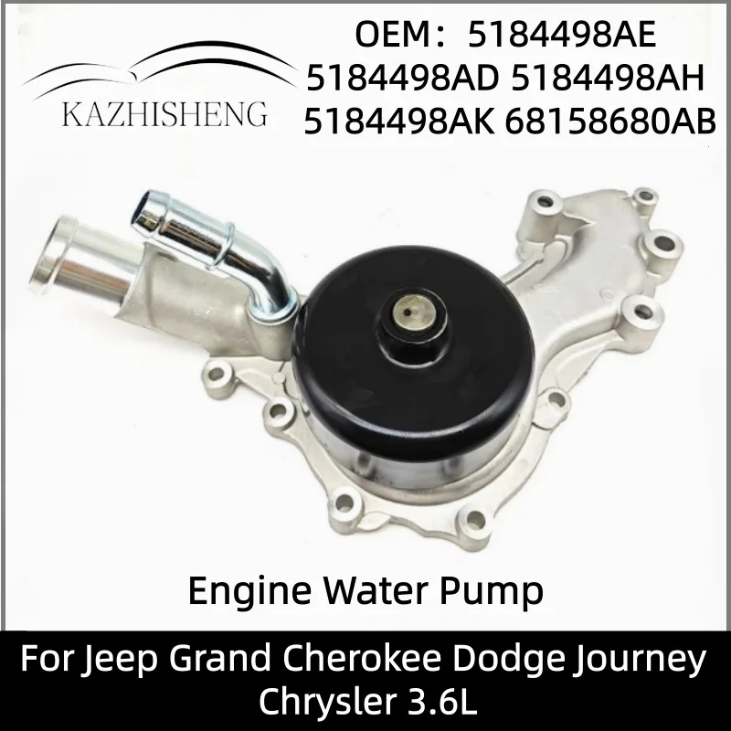 

Engine Water Pump 5184498AE 5184498AD 5184498AH 5184498AK 68158680AB For Jeep Grand Cherokee Dodge Journey Chrysler 3.6L