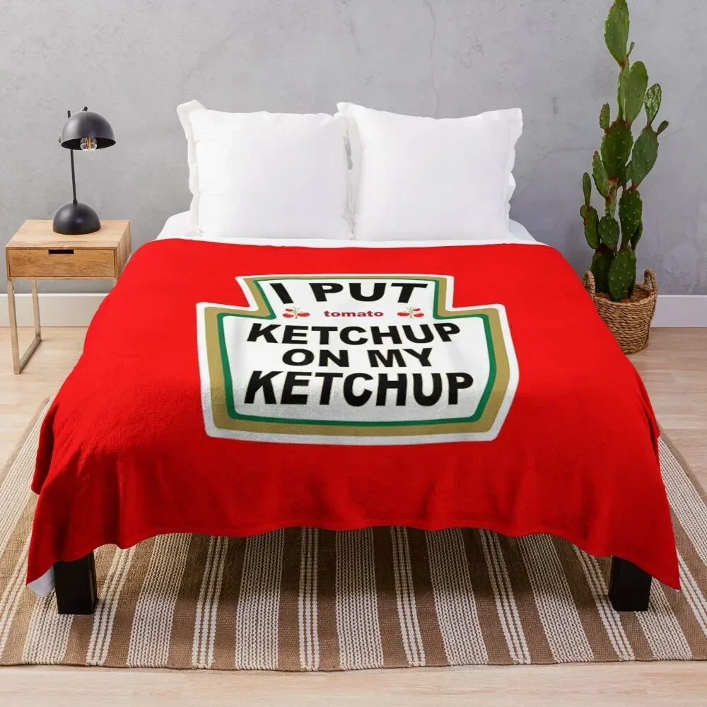 I Put Tomato Ketchup On My Ketchup New Funny Halloween Throw Blanket Bed Large for babies Luxury Designer Blankets