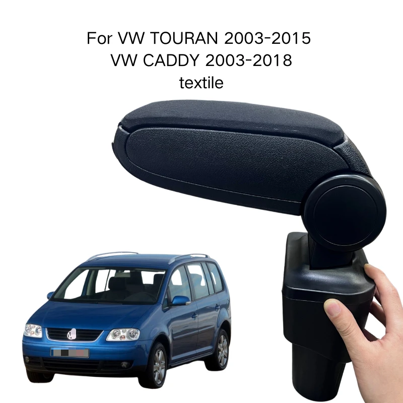 

Armrest For VW TOURAN 2003-2015 /VW CADDY 2003-2018 Textile Custom Fit Center Console Storage Box Vehicle Accessories