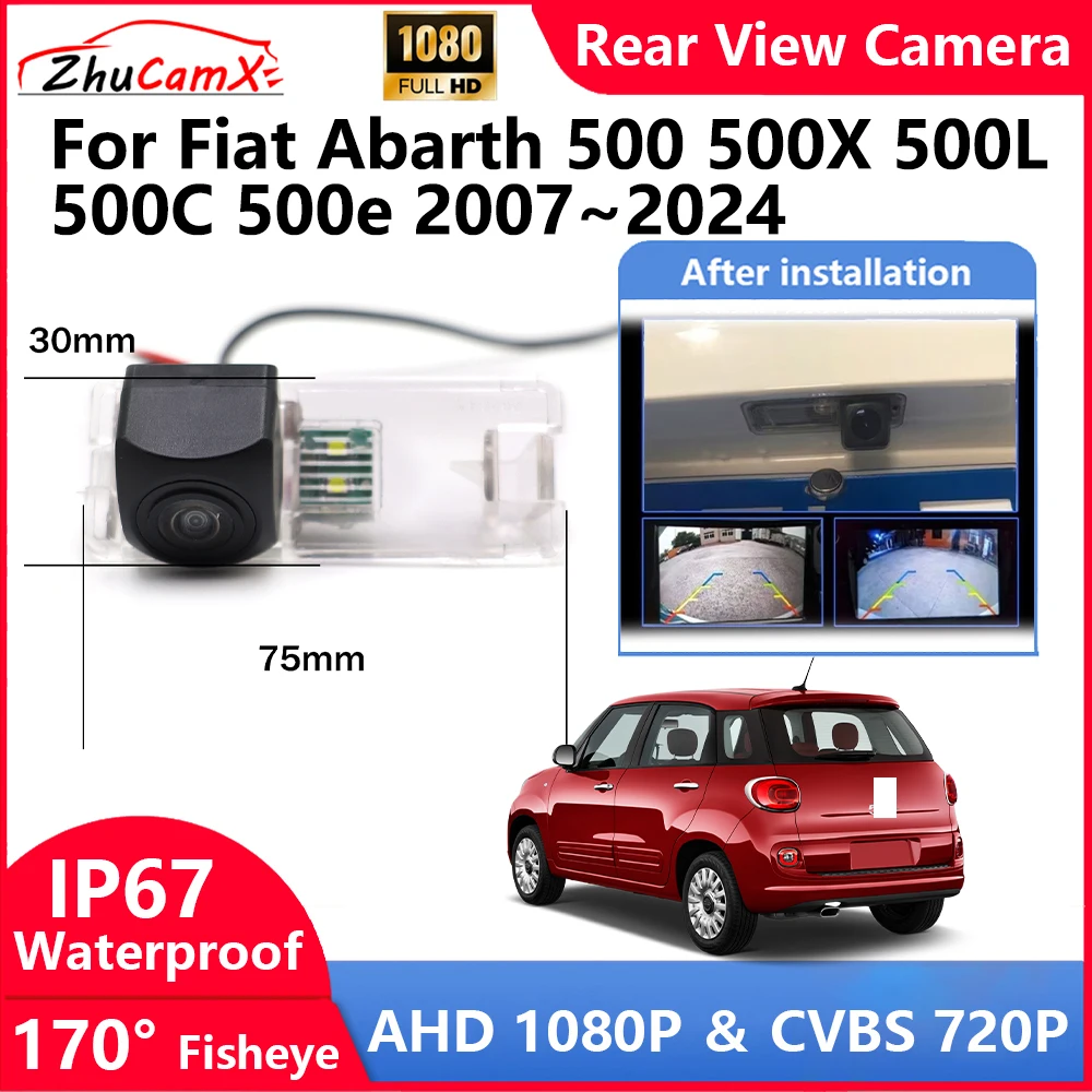 

ZhuCamX For Fiat Abarth 500 500X 500L 500C 500e 2007~2024 Backup Parking Reverse Rear view Camera AHD 1080P