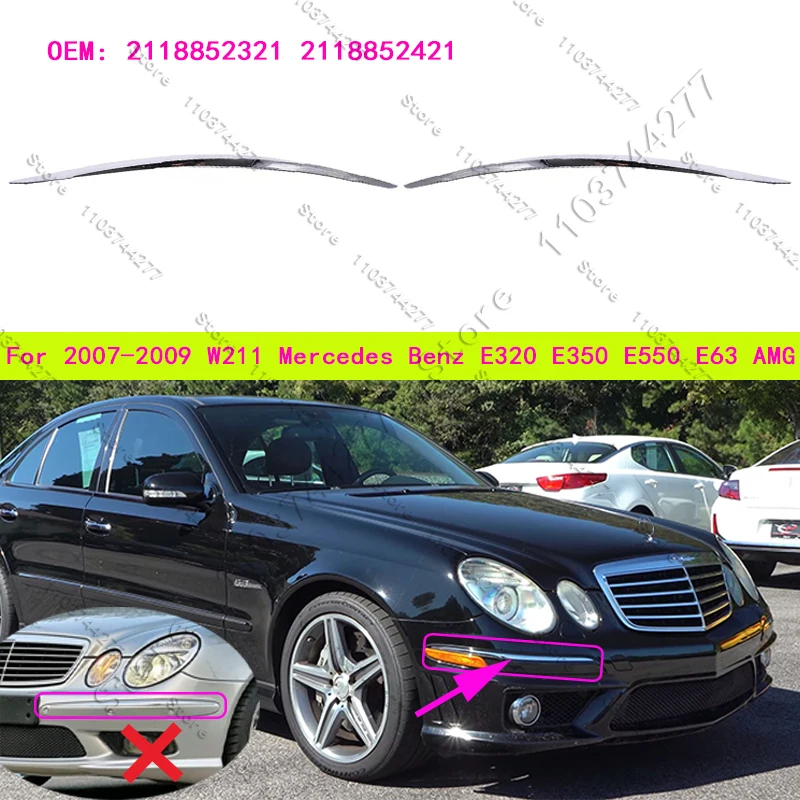 For 2007-2009 Mercedes Benz E320 E350 E550, E63 AMG W211 Front Bumper Molding Chrome Strip Trim 2118852321 2118852421