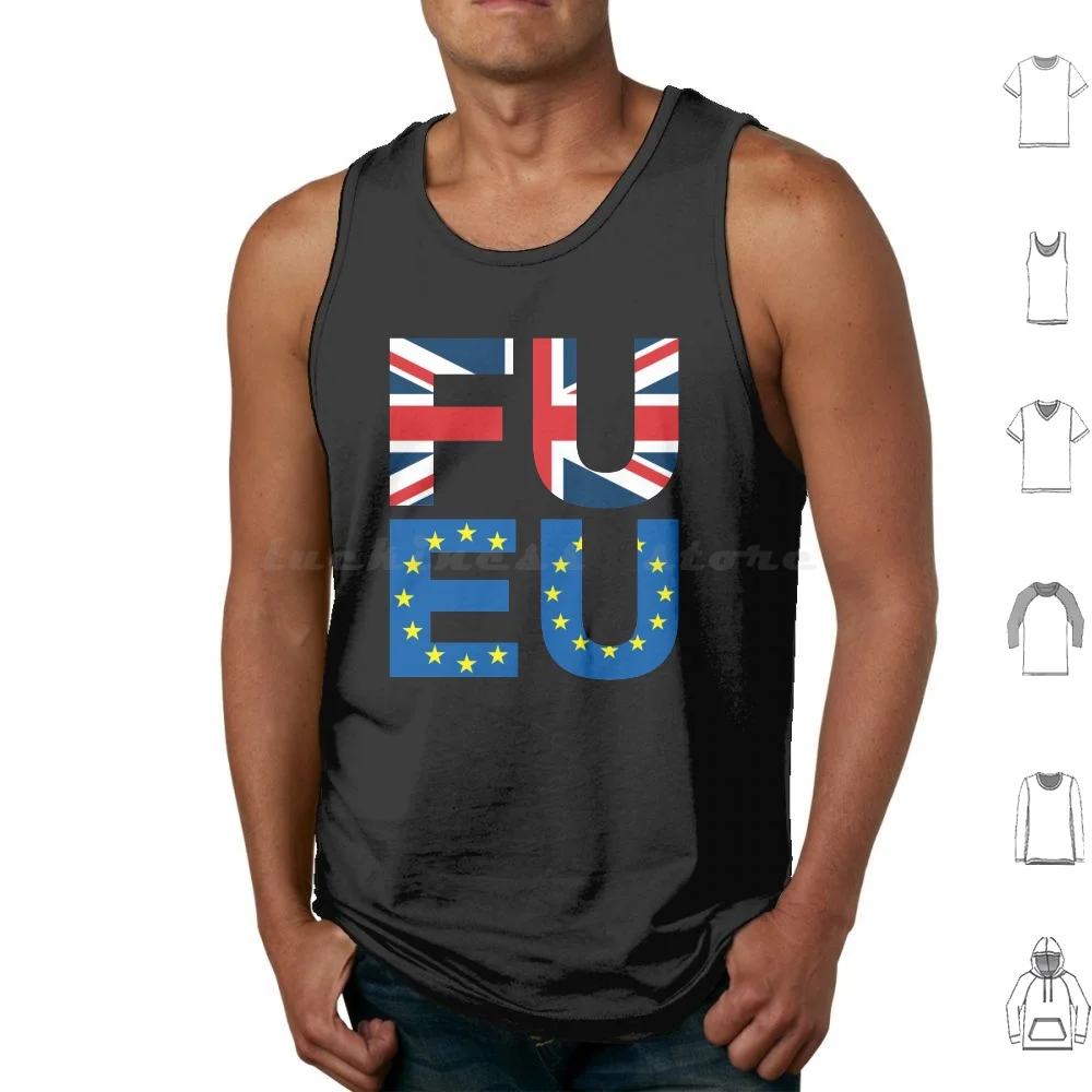 Fu Eu Anti-European Tank Tops Vest Sleeveless Eu Leave David Cameron Boris Johnson Conservative Labour Europe European Court