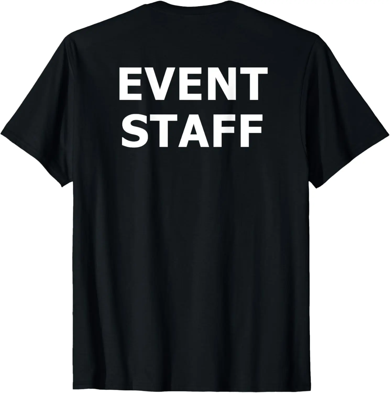 Event Staff Shirts (Back Design) T-Shirt