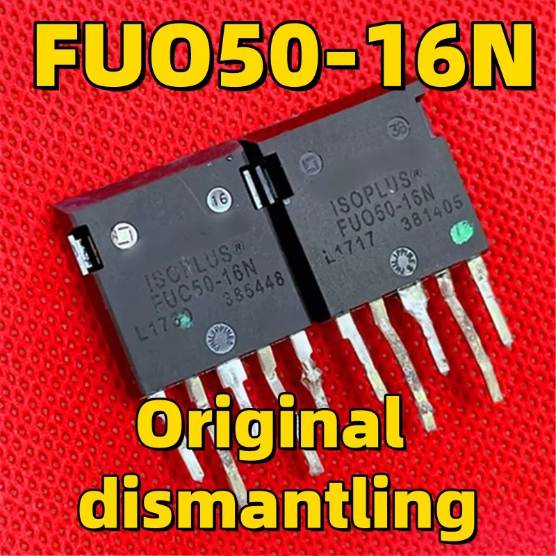 2/4/8PCS Original dismantling FUO50-16N