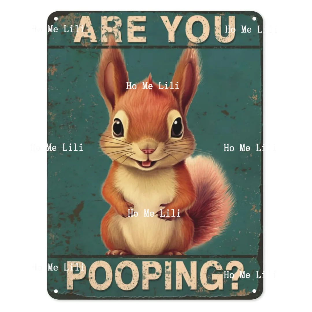 Are You Pooping Squirrel Bathroom Funny Novelty Metal Sign Retro Wall Decor For Home Gate Garden Bars Cafes Gift Plaque Tin Sign