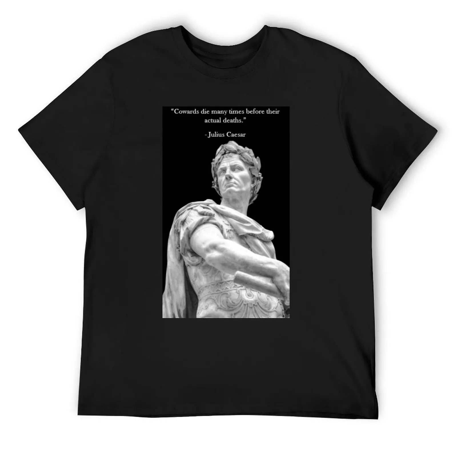 

Julius Caesar Quote - Cowards T-Shirt shirts graphic tee graphic shirts customs design your own compression shirt men