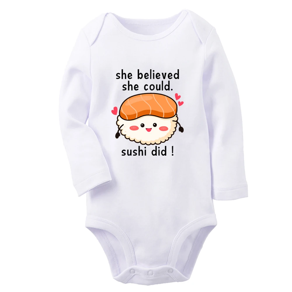 She Believed She Could Sushi Did Fun Baby Bodysuit Cute Boys Girls Rompers Infant Long Sleeves Jumpsuit Newborn Soft Clothes