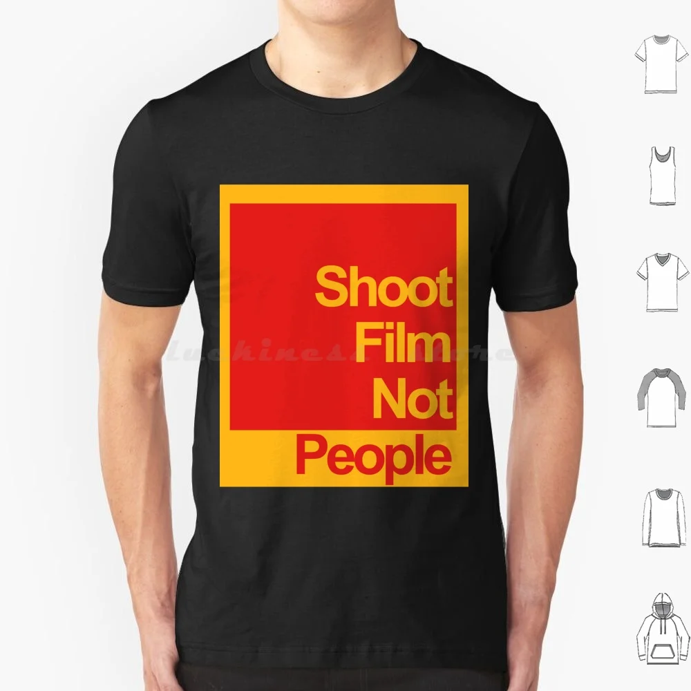 

Shoot Film Not People T Shirt Cotton Men Women DIY Print Film 35mm Film Photography Kodak Analogue Photography Film Is Not Dead