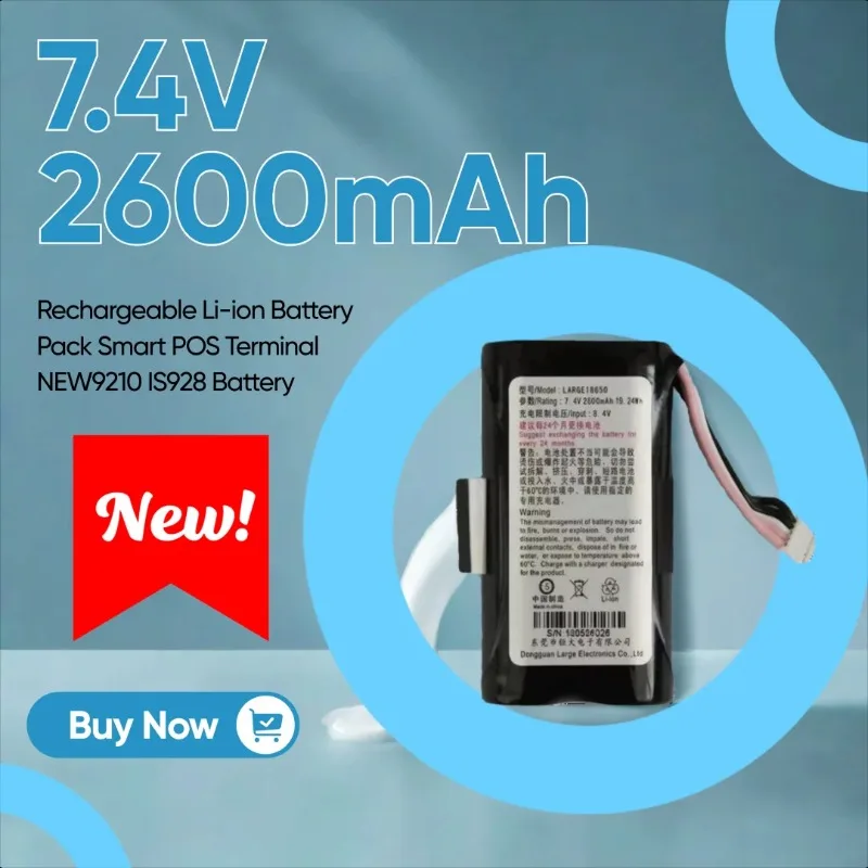 

7.4V 2600mAh LARGE18650 for Rechargeable Li-ion Battery Pack Smart POS Terminal NEW9210 IS928 Battery