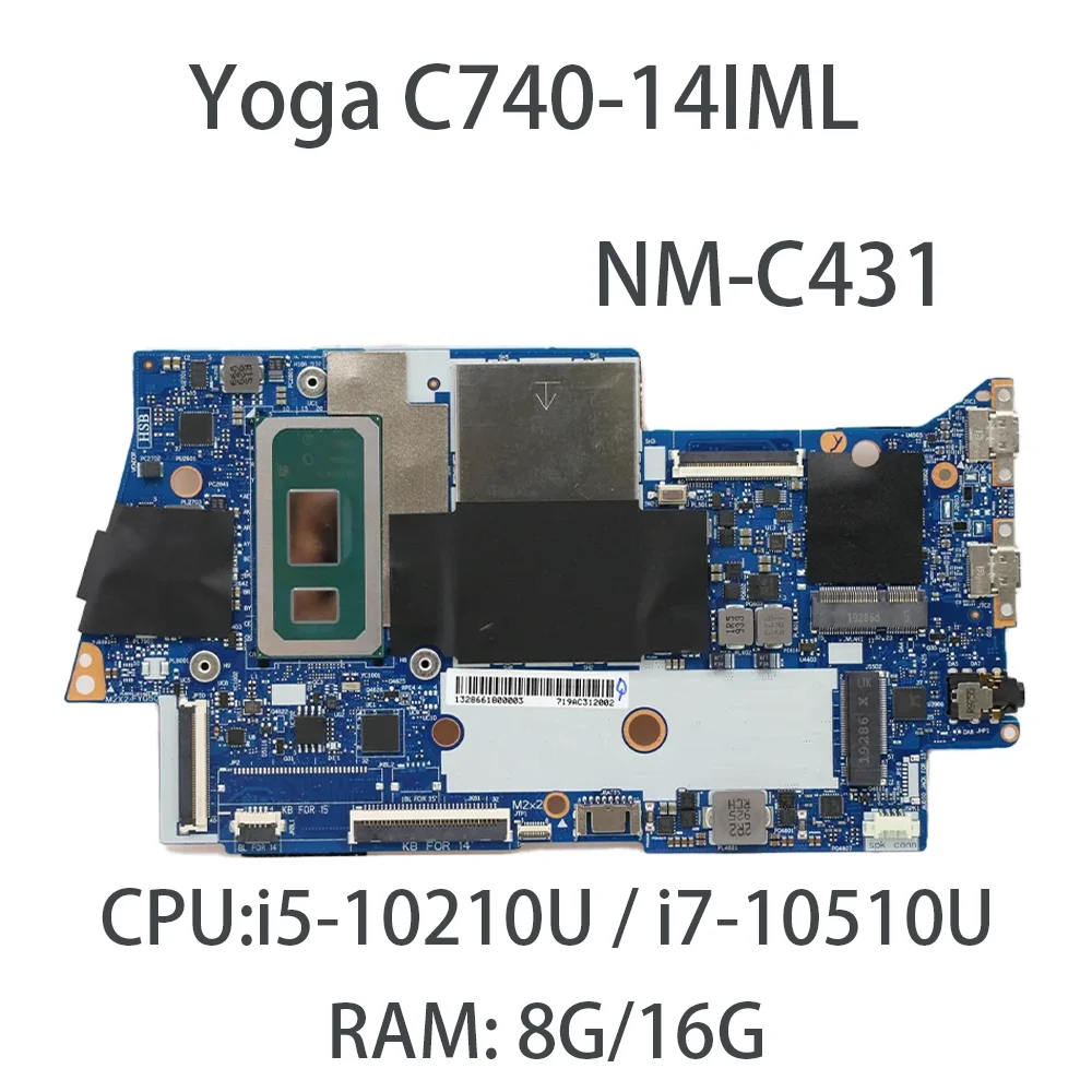 

Laptop Motherboard For Lenovo Ideapad Yoga C740-14IML NM-C431 CPU:i5-10210U i7-10510U 8/16G FRU:5B20S42834 5B20S42838 5B20S42836