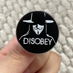 Disobey button badge V For Vendetta enamel pin White mask guy fawkes face anarchy anonymous brooch