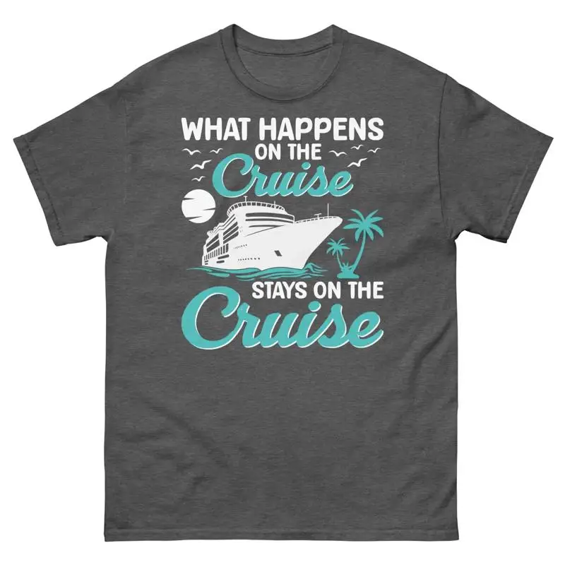 Was auf der Kreuzfahrt passiert, bleibt auf der Kreuzfahrt. Unisex-Klassiker-T-Shirt