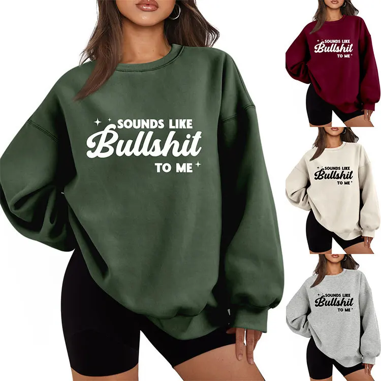 Autumn and winter women's hoodie sounds like bullshit to me printed fleece warm hoodie loose round neck long sleeve pullover lad