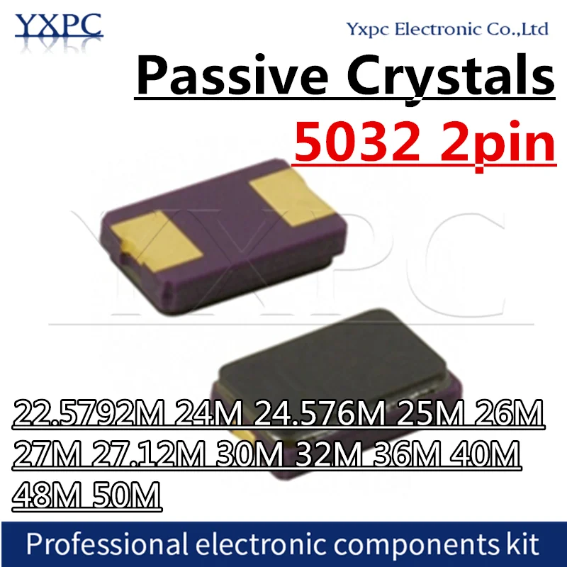 10pcs 5032 Passive Crystals 2pin SMD  22.5792M 24M 24.576M 25M 26M 27M 27.12M 30M 32M 36M 40M 48M 50M 24MHZ 25MHZ 26MHZ 27MHZ