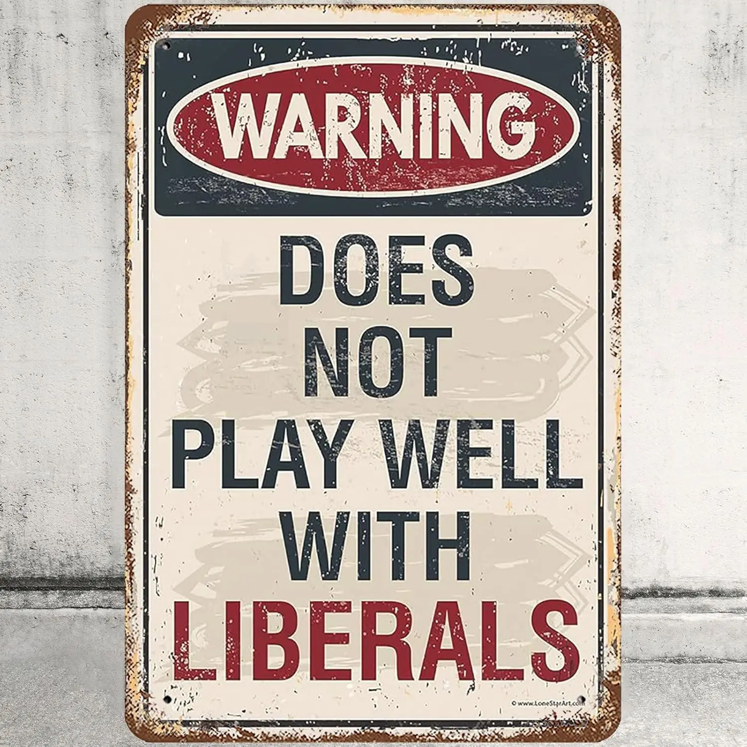 Metal Tin Sign 8x12 Inches, Warning Wall Decor Does Not Play Well with Liberals Tin Signs Poster for Home Garden Garage Office C