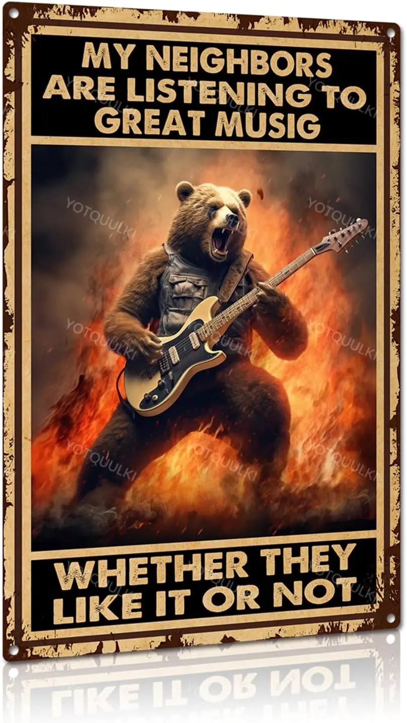 Funny Bear Guitar Tin Sign - My Neighbors are Listening to Great Music Aluminum Metal Signs for Home Garage Men Cave Wall Decora