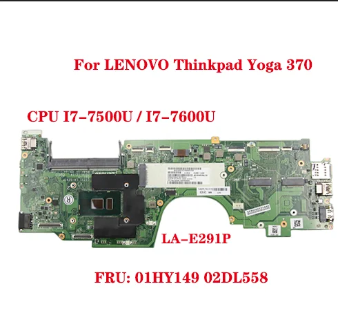 

Lot LA-E291P motherboard Model Thinkpad Yoga 370 laptop motherboard with CPU I7-7500U / I7-7600U FRU: 01HY149 02DL558 100% test